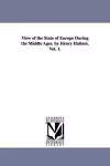 View of the State of Europe During the Middle Ages. by Henry Hallam. Vol. 1. cover