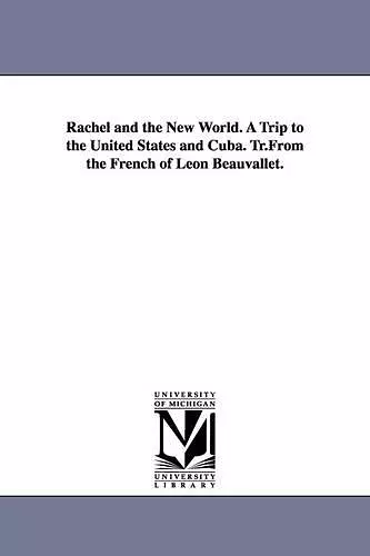 Rachel and the New World. a Trip to the United States and Cuba. Tr.from the French of Leon Beauvallet. cover