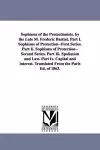 Sophisms of the Protectionists. by the Late M. Frederic Bastiat. Part I. Sophisms of Protection--First Series. Part II. Sophisms of Protection--Second cover