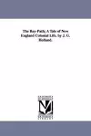 The Bay-Path; A Tale of New England Colonial Life. by J. G. Holland. cover