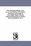 Life of Benjamin Silliman, M D., Ll., D., Late Professor of Chemistry, Mineralogy, and Geology in Yale College. Chiefly From His Manuscript Reminiscences, Diaries, and Correspondence. Vol. 2 cover