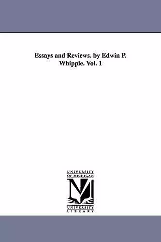 Essays and Reviews. by Edwin P. Whipple. Vol. 1 cover