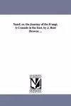 Yusef; Or. the Journey of the Frangi. a Crusade in the East. by J. Ross Browne ... cover