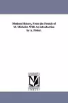 Modern History, From the French of M. Michelet. With An introduction by A. Potter. cover