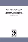 Notes, Critical, Illustrative and Practical On the Book of Job, With A New Translation and An introductory Dissertation. Vol. 1 by Albert Barnes. cover