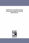The Pearl of orr'S island; A Story of the Coast of Maine, by Harriet Beecher Stowe. cover