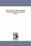 Travels in Greece and Russia, With An Excursion to Crete. by Bayard Taylor. cover