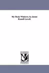 My Study Windows. by James Russell Lowell. cover