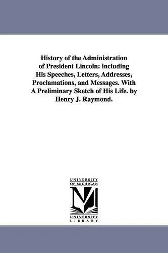 History of the Administration of President Lincoln cover