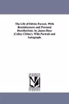 The Life of Edwin Forrest. With Reminiscences and Personal Recollections. by James Rees (Colley Cibber). With Portrait and Autograph. cover