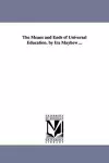 The Means and Ends of Universal Education. by Ira Mayhew ... cover