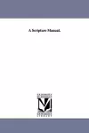 A Scripture Manual. cover