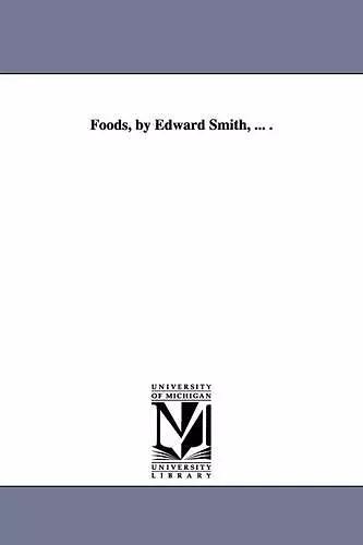 Foods, by Edward Smith, ... . cover