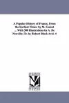 A Popular History of France, from the Earliest Times. by M. Guizot ... with 300 Illustrations by A. de Neuville; Tr. by Robert Black Avol. 4 cover