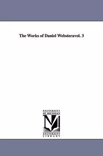 The Works of Daniel Websteràvol. 3 cover