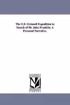 The U.S. Grinnell Expedition in Search of Sir John Franklin. A Personal Narrative. cover