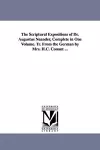 The Scriptural Expositions of Dr. Augustus Neander, Complete in One Volume. Tr. From the German by Mrs. H.C. Conant ... cover