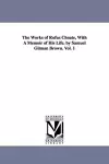 The Works of Rufus Choate, With A Memoir of His Life. by Samuel Gilman Brown. Vol. 1 cover