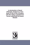 An introduction to Natural Philosophy; Designed As A Text-Book, For the Use the of Students [I]N Yale College. Compiled From Various Authoritie[S] by Denison Olmsted. cover