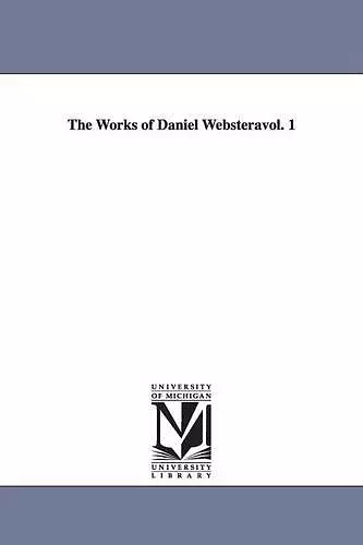 The Works of Daniel Websteràvol. 1 cover