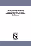 Church Psalmist; or, Psalms and Hymns, Designed For the Public, Social and Private Use of Evangelical Christians ... cover