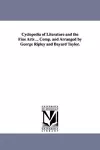 Cyclopedia of Literature and the Fine Arts ... Comp. and Arranged by George Ripley and Bayard Taylor. cover