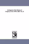 Abridgment of the Debates of Congress, From 1789 to 1856. Vol. 15 cover