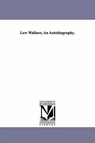 Lew Wallace; An Autobiography. cover