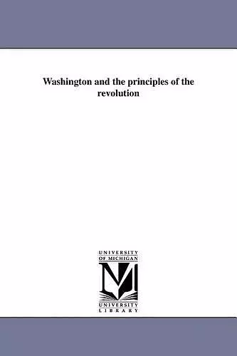 Washington and the Principles of the Revolution cover