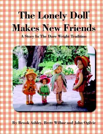 The Lonely Doll Makes New Friends cover