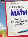 Implementing Guided Math: Tools for Educational Leaders cover