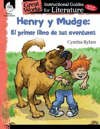 Henry y Mudge: El primer libro de sus aventuras (Henry and Mudge: The First Book): An Instructional Guide for Literature cover