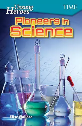 Unsung Heroes: Pioneers in Science cover
