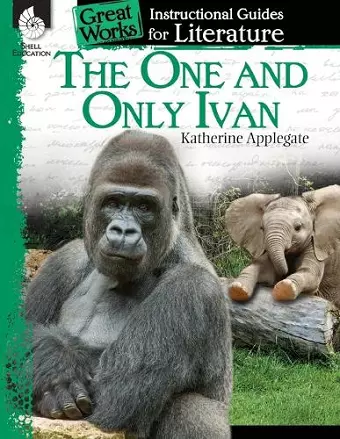 The One and Only Ivan: An Instructional Guide for Literature cover