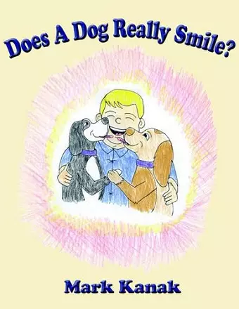 Does A Dog Really Smile? cover