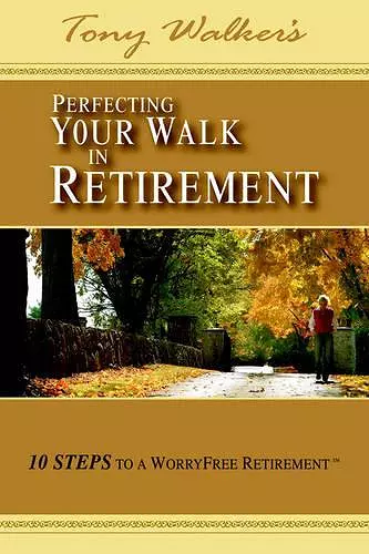 Perfecting Your Walk in Retirement cover