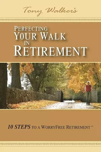 Perfecting Your Walk in Retirement cover