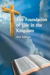 The Foundation of Life in the Kingdom cover