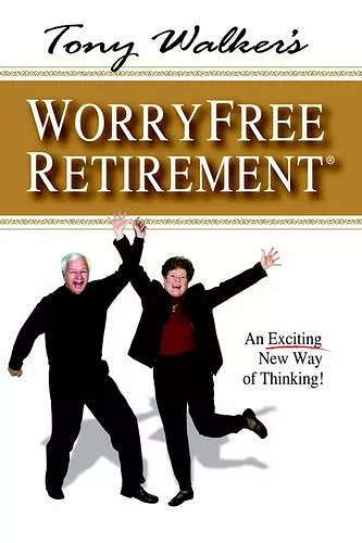Tony Walker's Worryfree Retirement cover