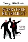 Tony Walker's Worryfree Retirement cover