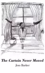 The Curtain Never Moved cover