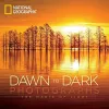 National Geographic Dawn to Dark Photographs cover