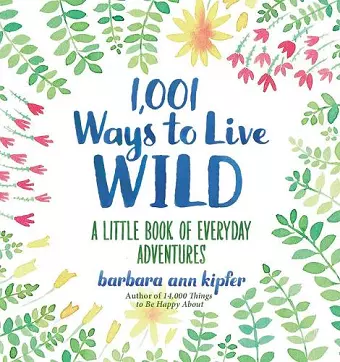 1,001 Ways to Live Wild cover