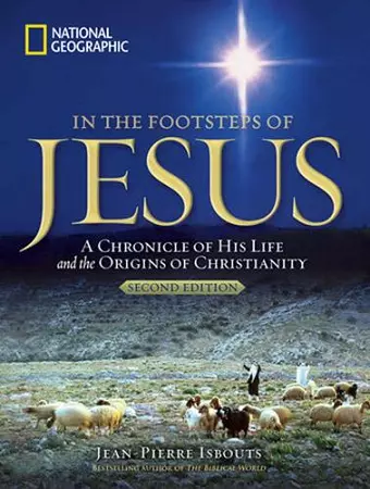 In the Footsteps of Jesus: A Journey Through His Life cover