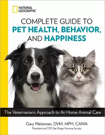 National Geographic Complete Guide to Pet Health, Behavior, and Happiness cover