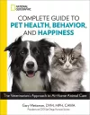 National Geographic Complete Guide to Pet Health, Behavior, and Happiness cover