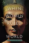 When Women Ruled the World cover