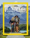 National Geographic Bucket List Family Travel cover