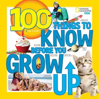 100 Things to Know Before You Grow Up cover