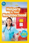 National Geographic Kids Readers: Helpers in Your Neighborhood (Pre-reader) cover